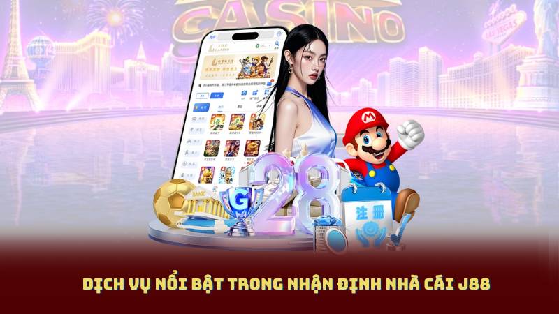 Dịch vụ nổi bật trong Nhận Định Nhà Cái J88